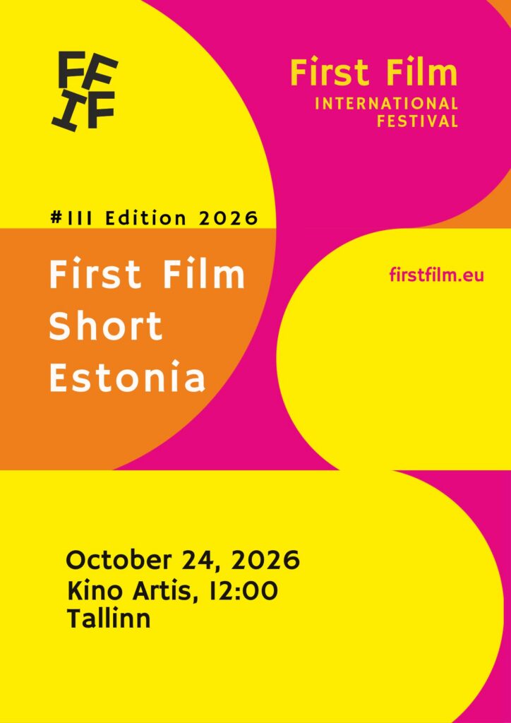 Афіша First Film Short Estonia: 24 жовтня 2026, Kino Artis, Таллінн, 12:00